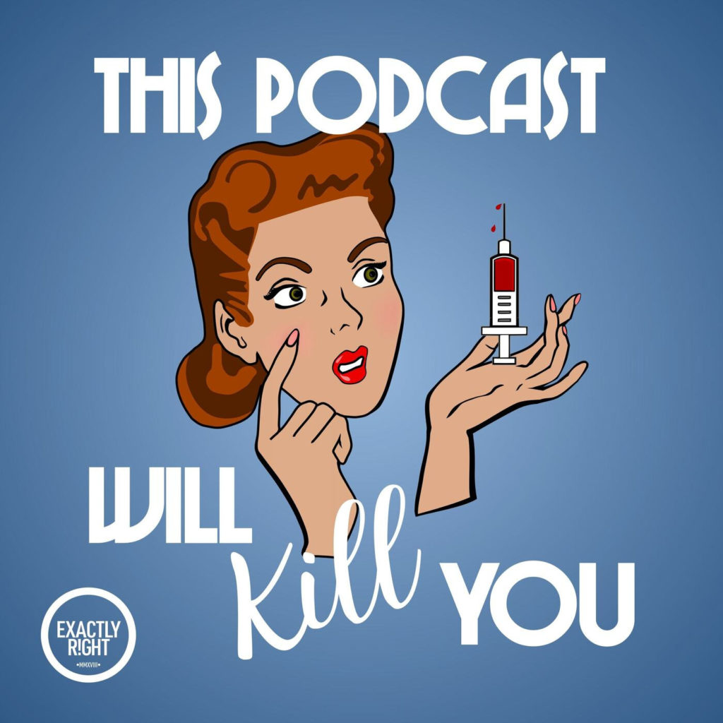 This Podcast Will Kill You podcast art