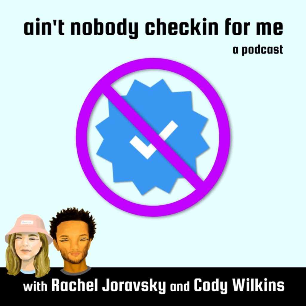 Ain't Nobody Checkin' For Me podcast image