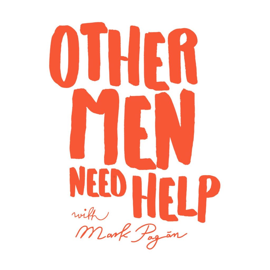 Other Men Need Help podcast art