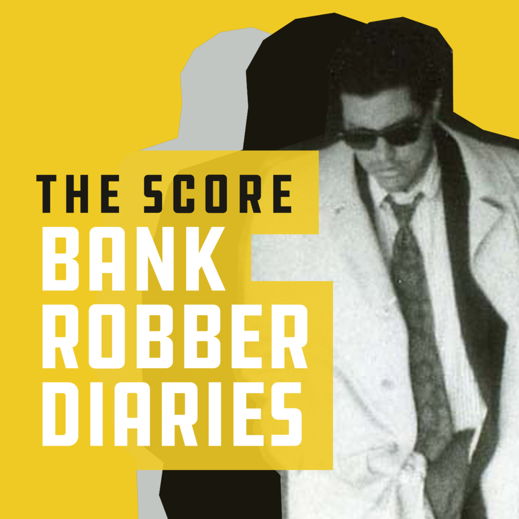 The Score: Bank Robber Diaries podcast art