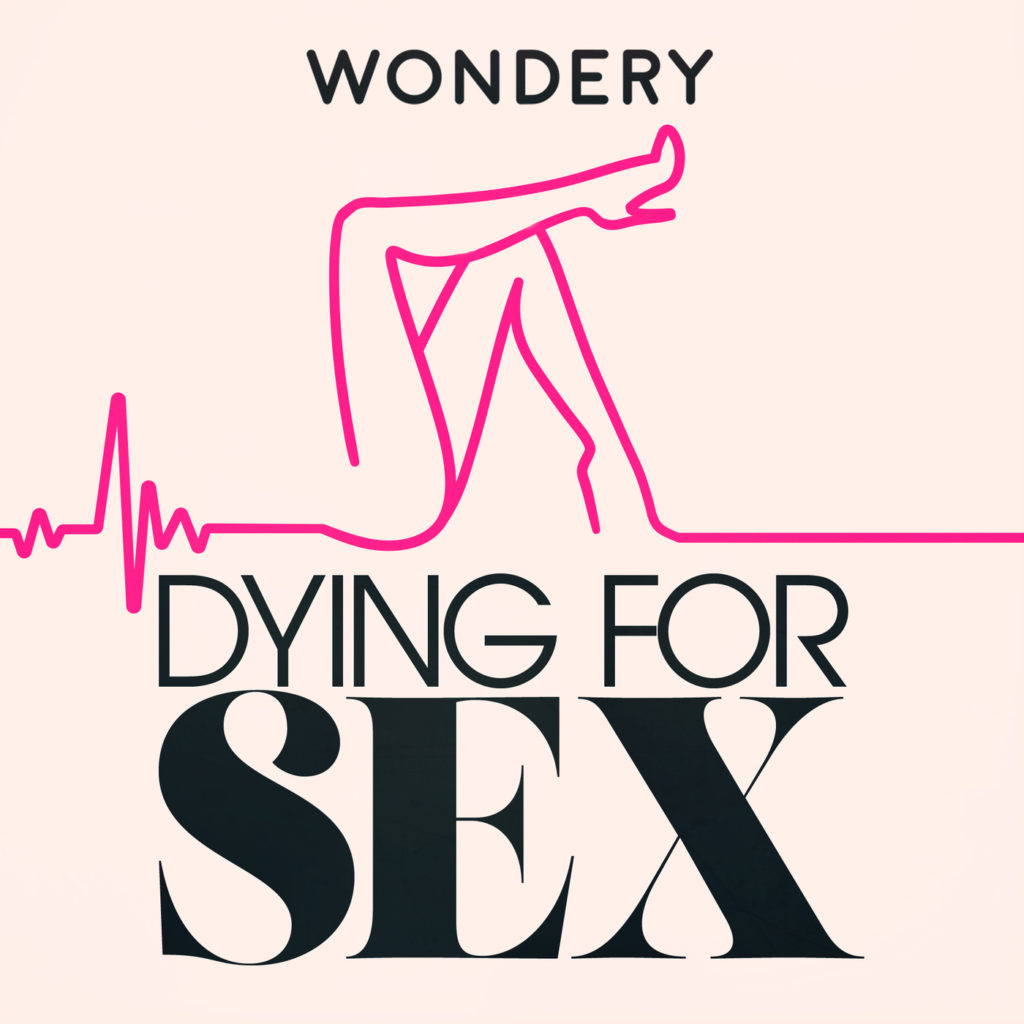 Dying For Sex podcast image