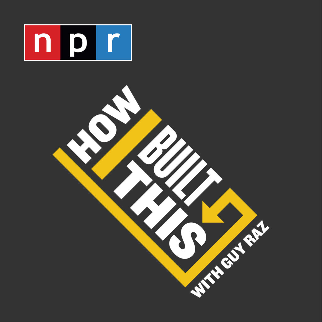 How I Built This with Guy Raz podcast image