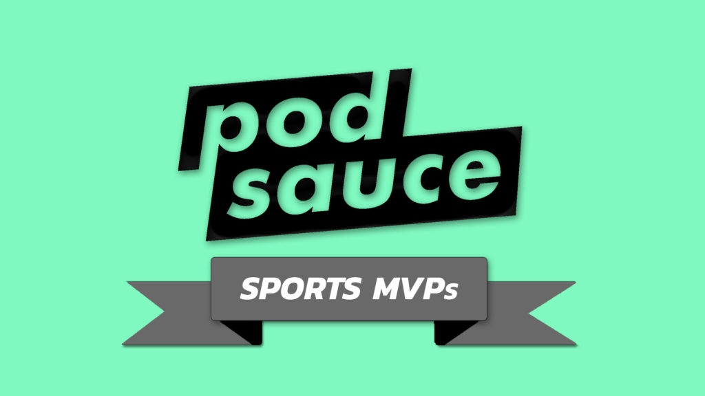 podsauce sports MVPs