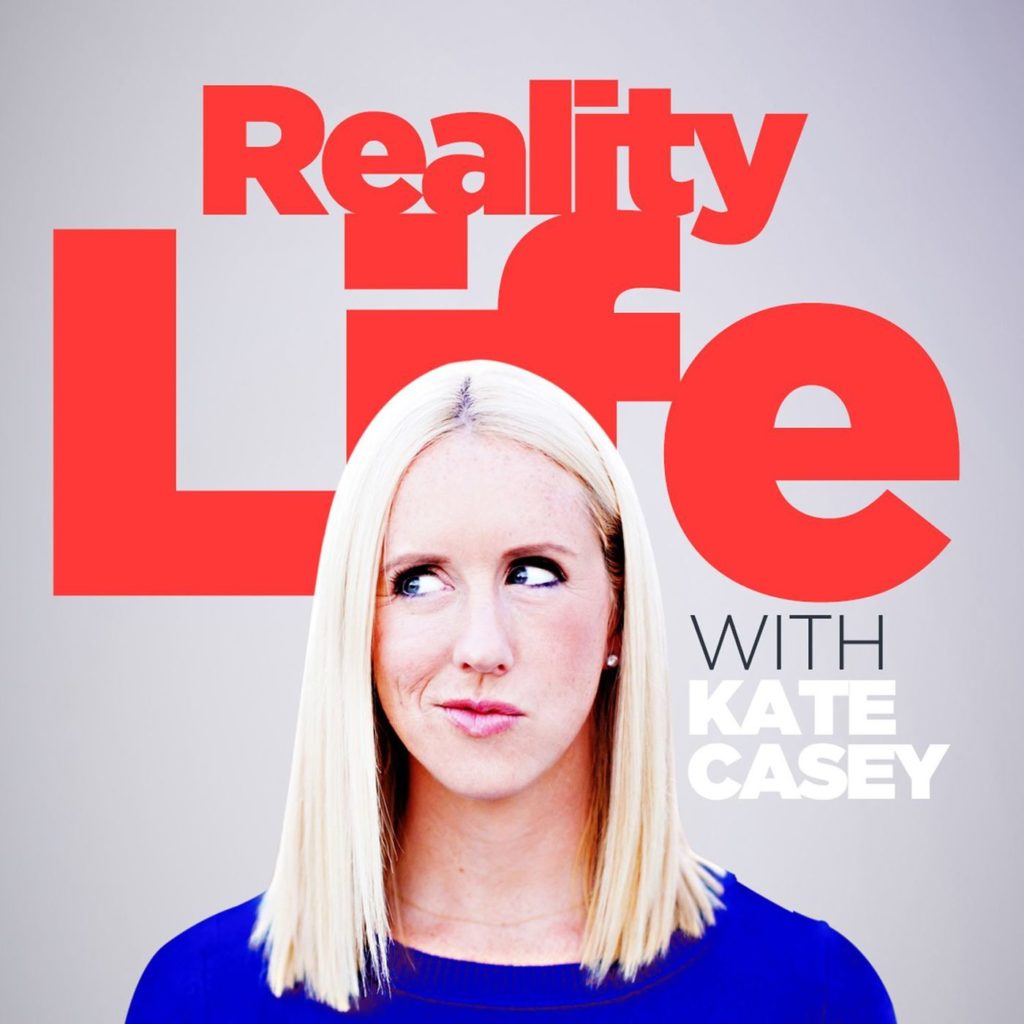 Reality Life with Kate Casey podcast image
