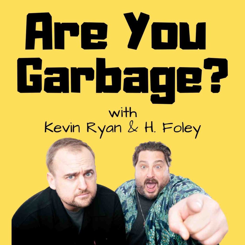 Are You Garbage podcast art
