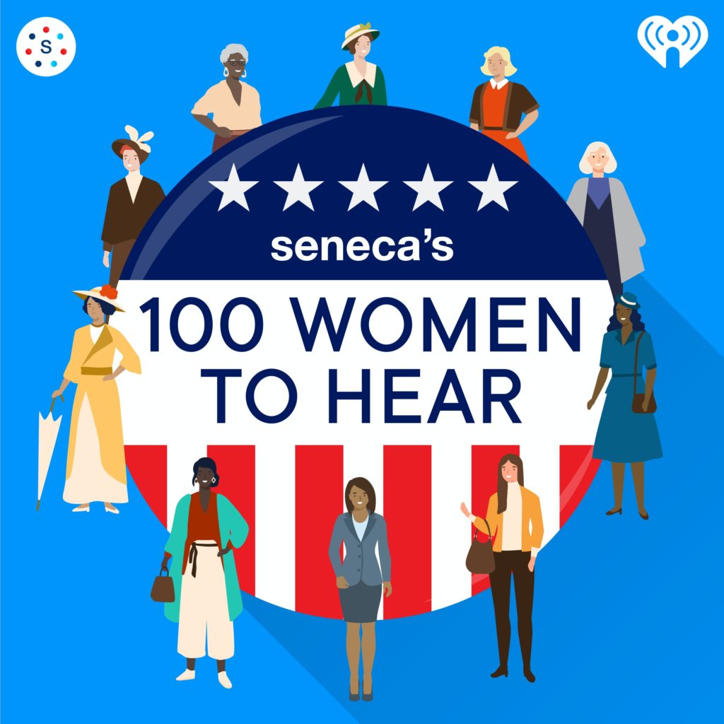 Seneca's 100 Women to Hear podcast art