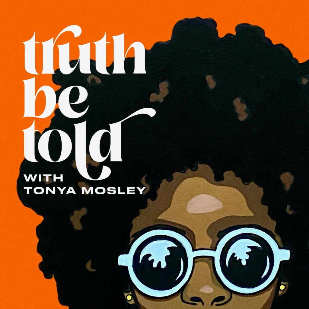 Truth Be Told with Tonya Mosley podcast image
