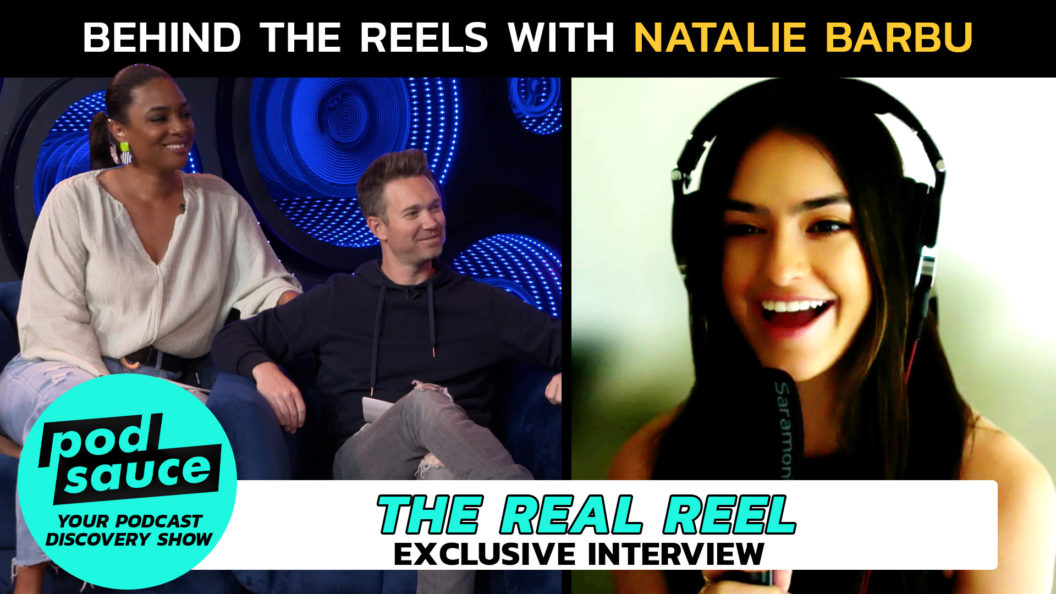 Natalie Barbu from 'The Real Reel' on Podsauce with hosts Alesha and Dax