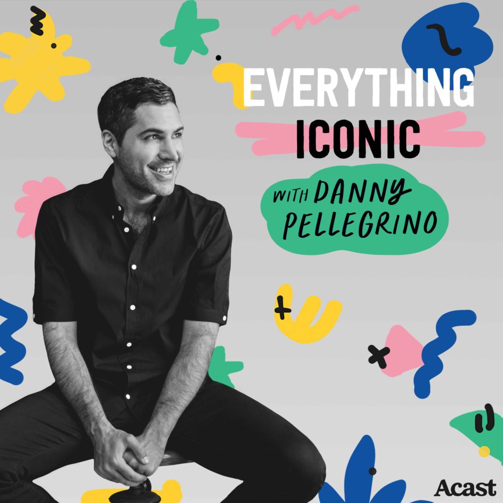 Everything Iconic with Danny Pellegrino podcast art