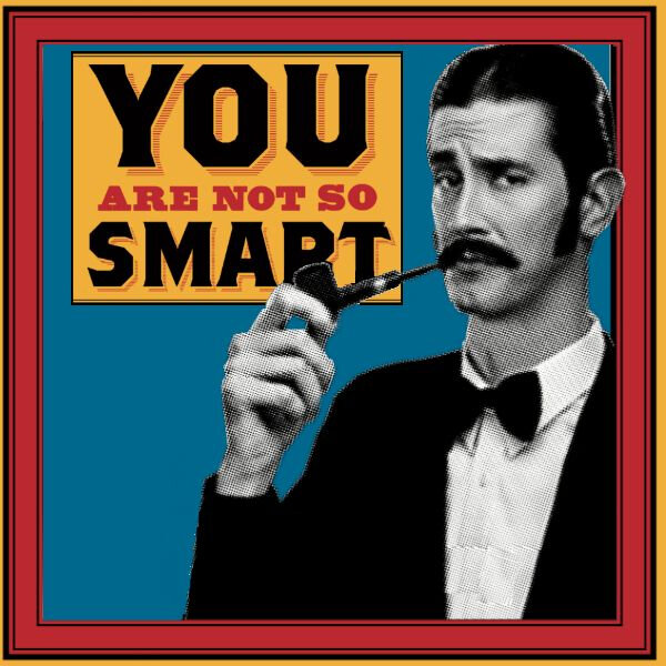 You Are Not So Smart podcast art
