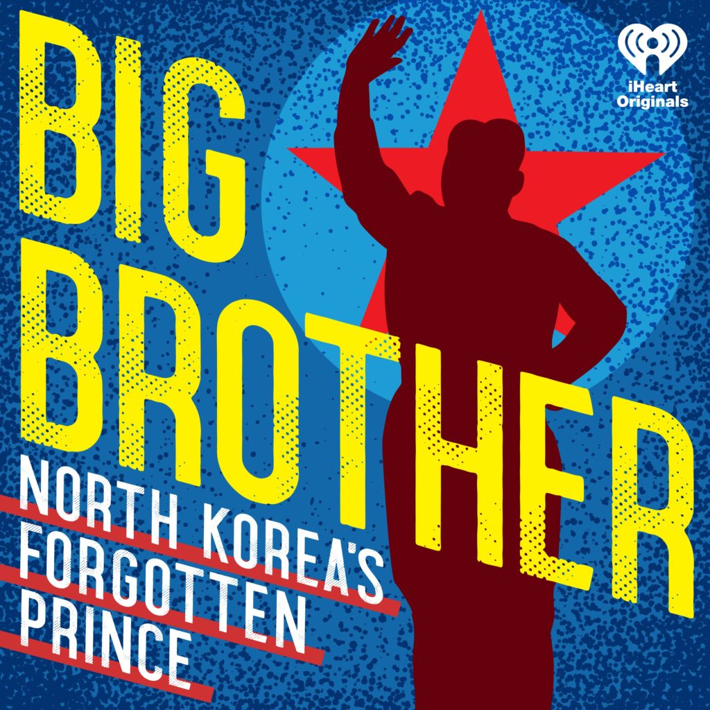 Big Brother: North Korea’s Forgotten Prince podcast art