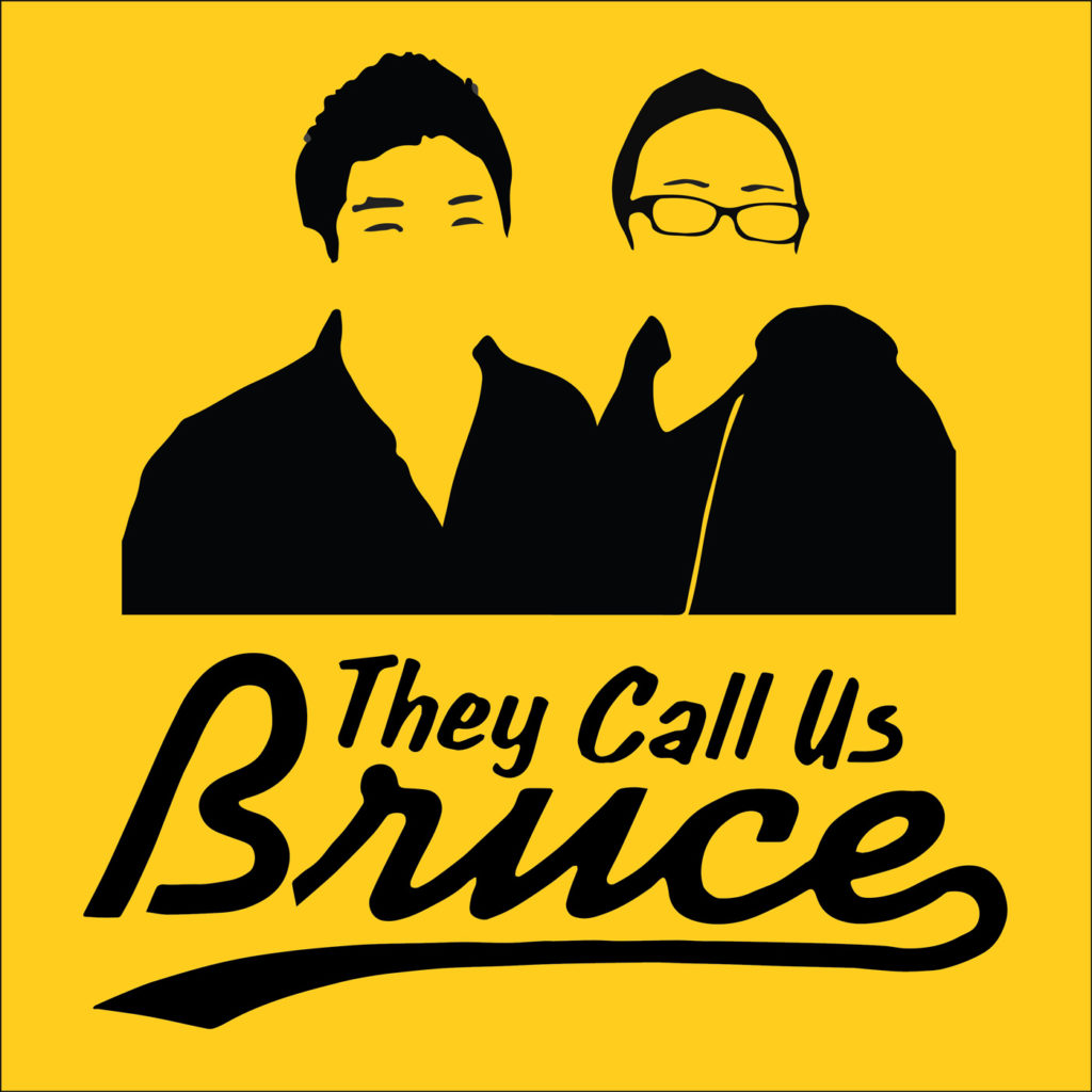 They Call Us Bruce podcast art