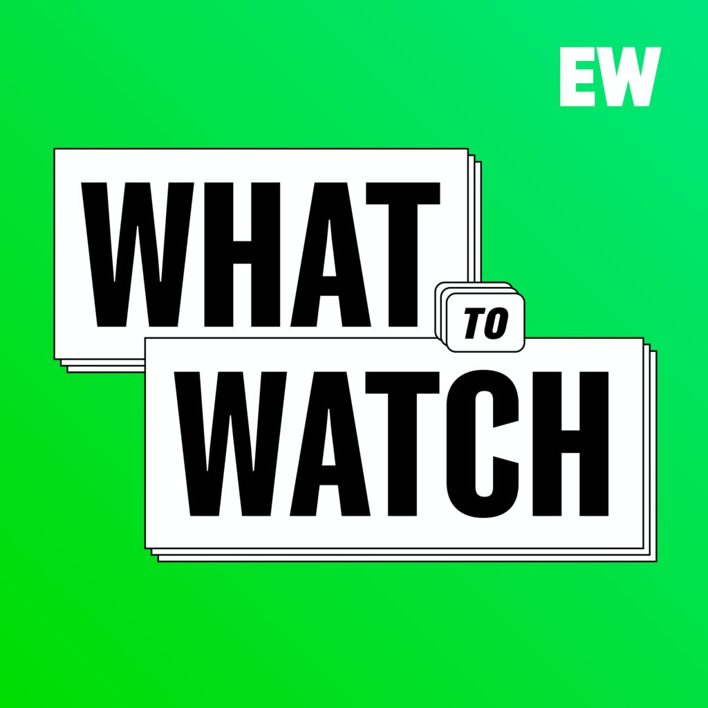 What to Watch podcast art
