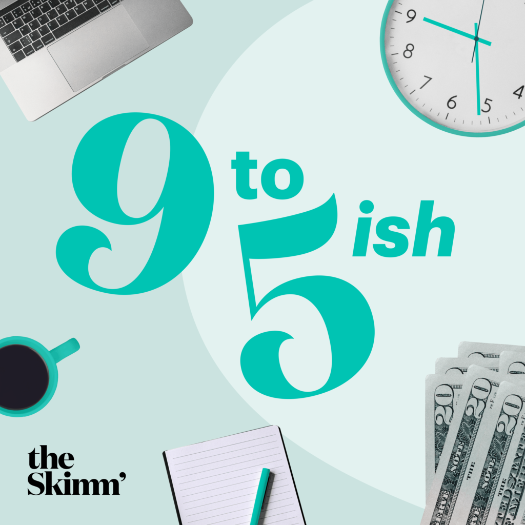 9 to 5ish with The Skimm image