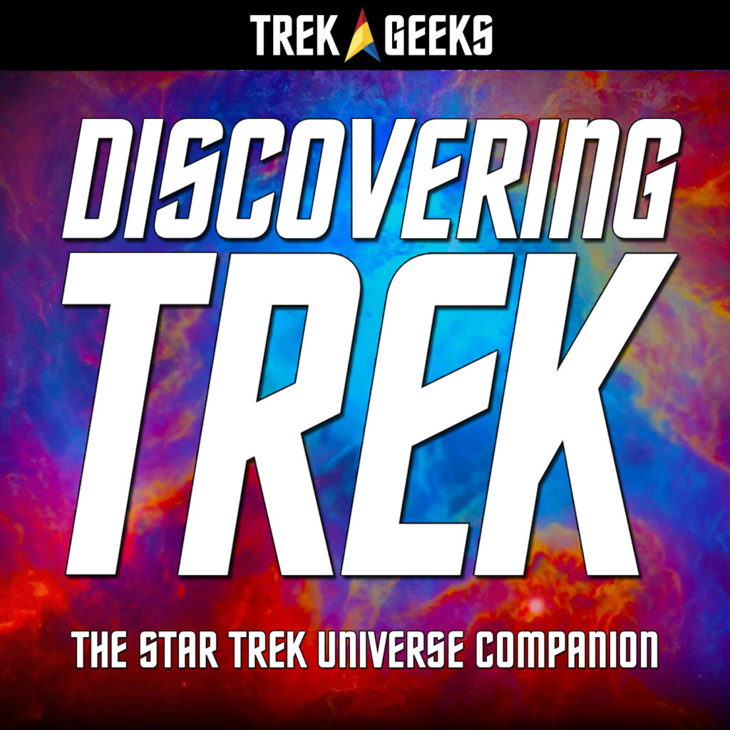 Discovering Trek The Star Trek Universe Companion podcast art