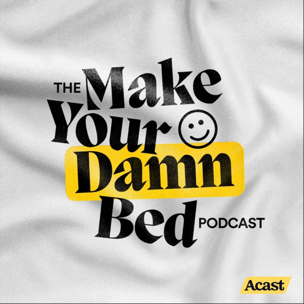 Make Your Damn Bed podcast