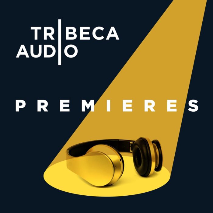 Tribeca Audio Premieres podcast art
