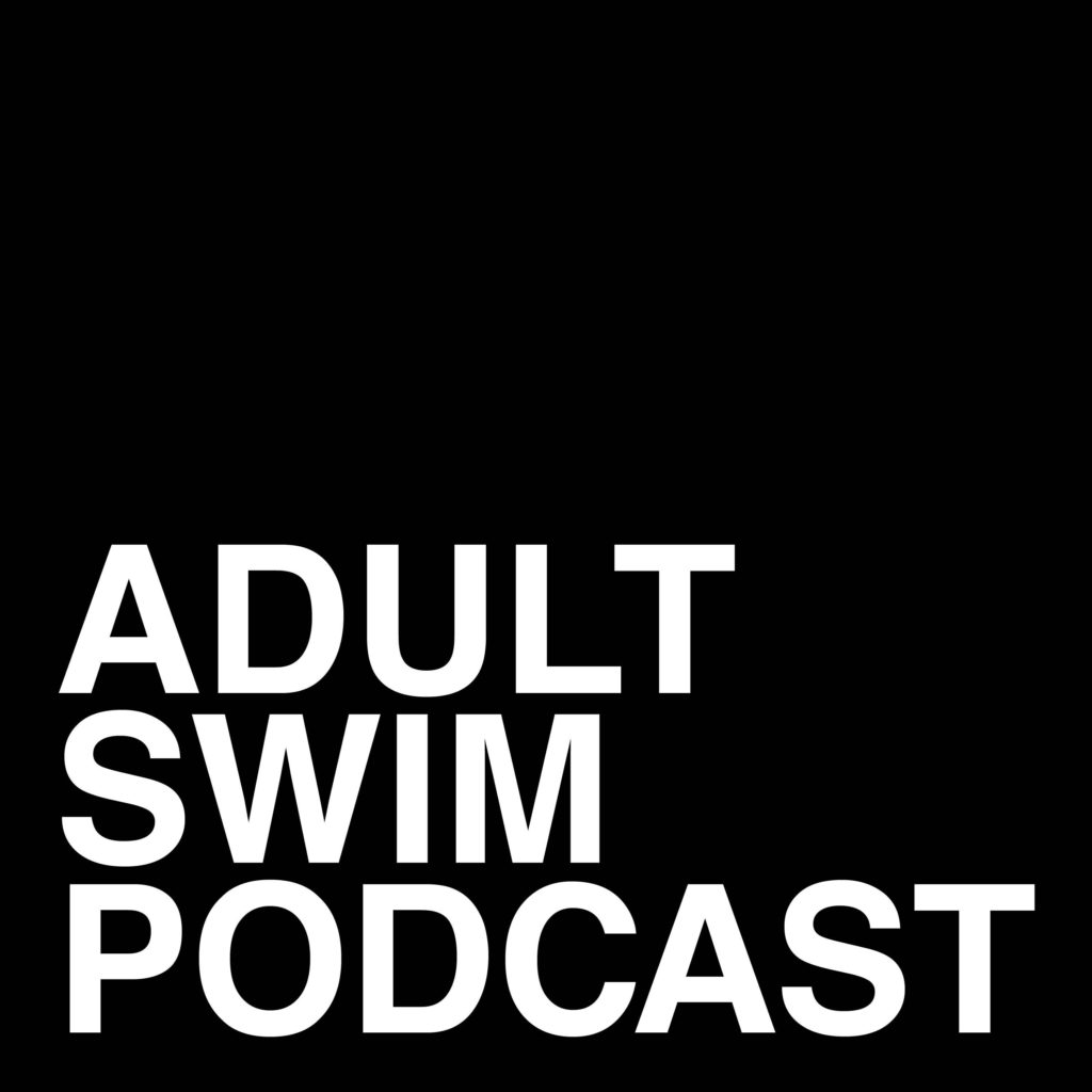 Adult Swim Podcast