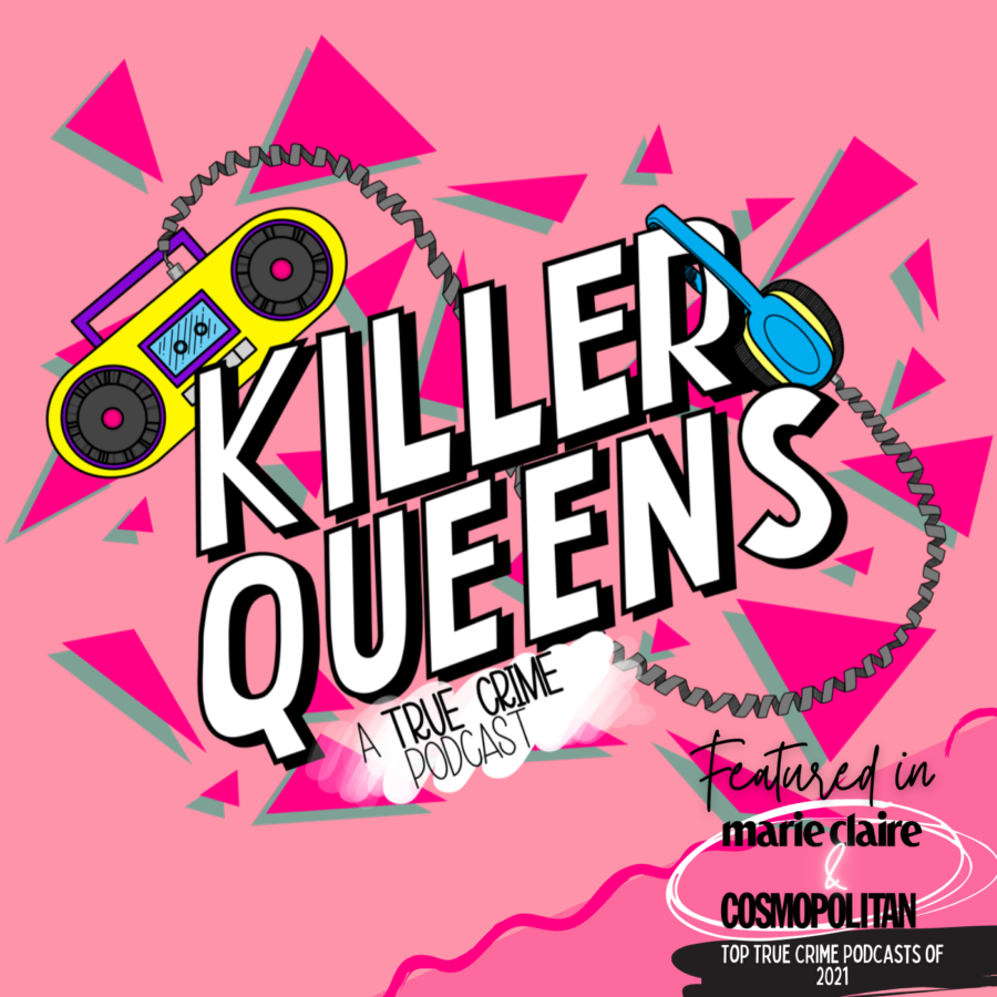 Killer Queens: A True Crime Podcast