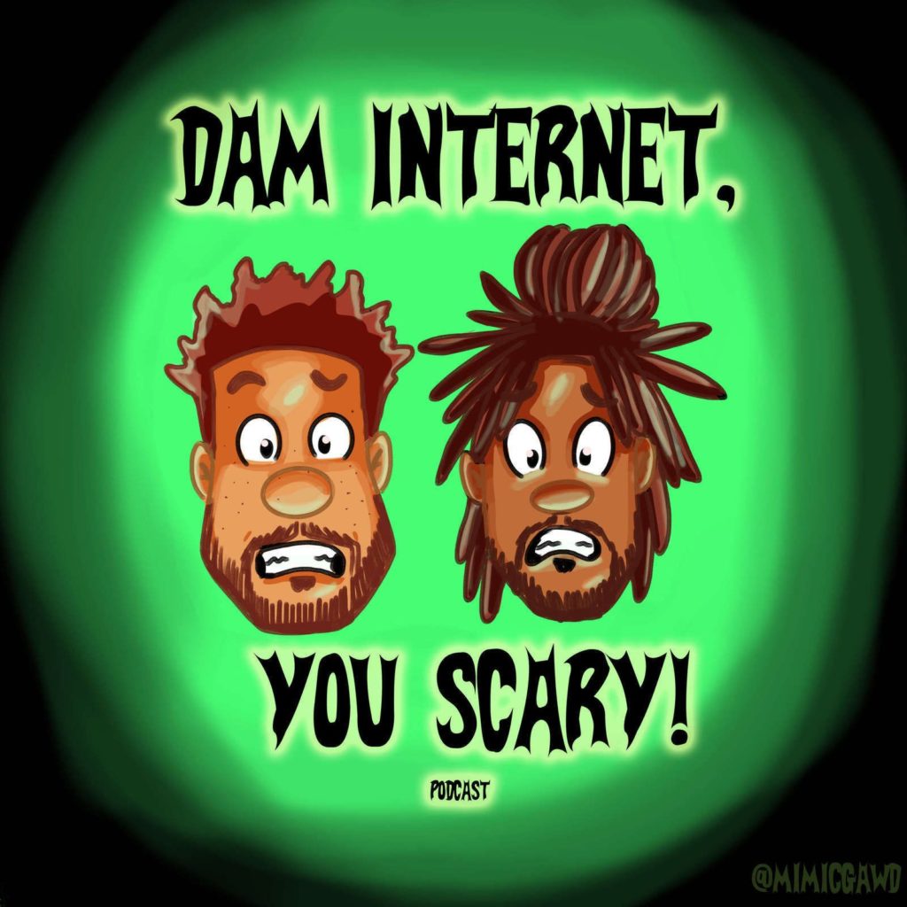 Dam Internet, You Scary