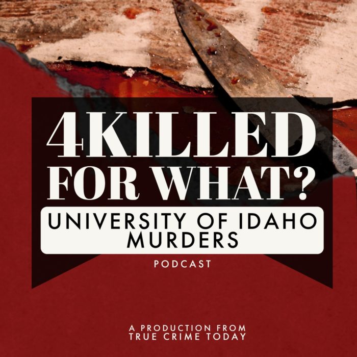 The Idaho Murders Podcast