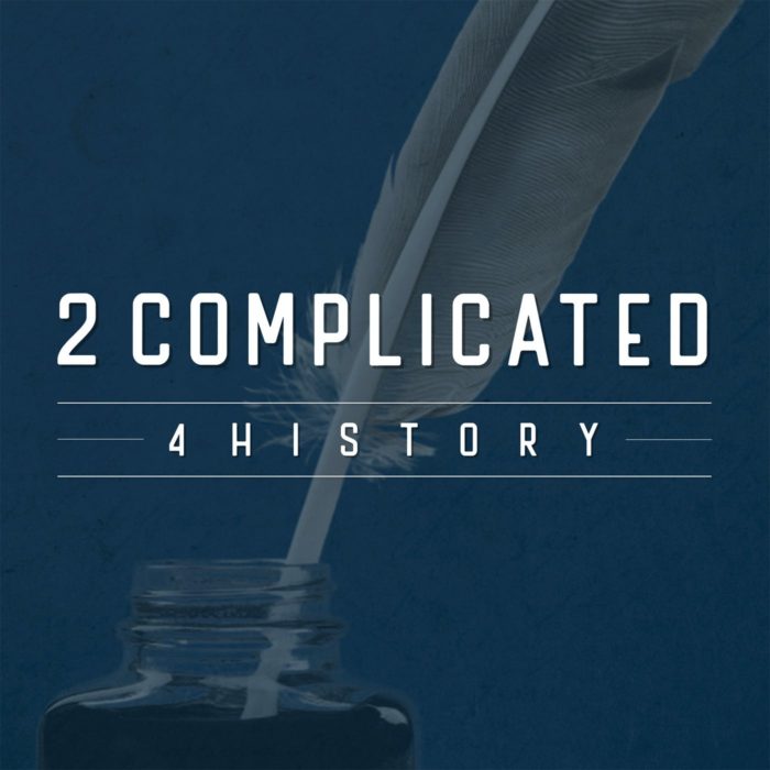 2 Complicated 4 History