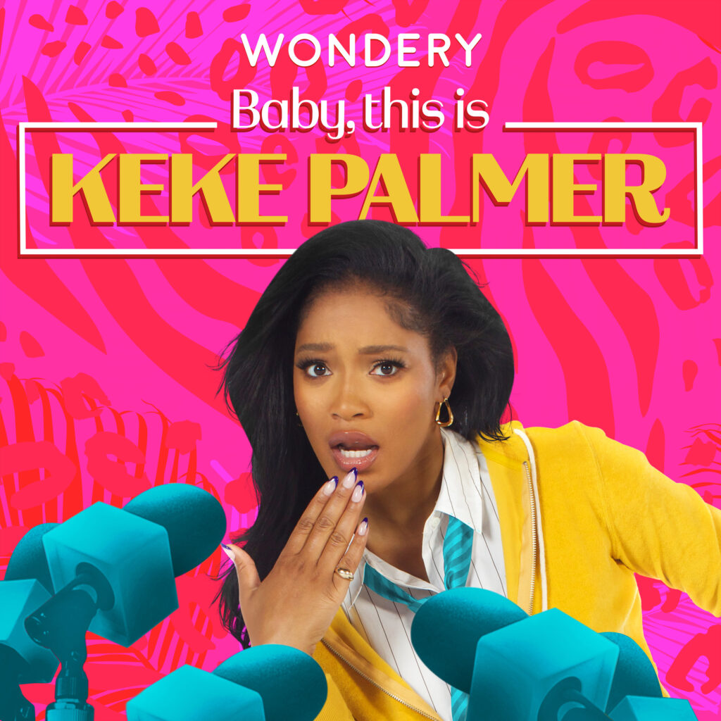 Baby, this is Keke Palmer podcast art